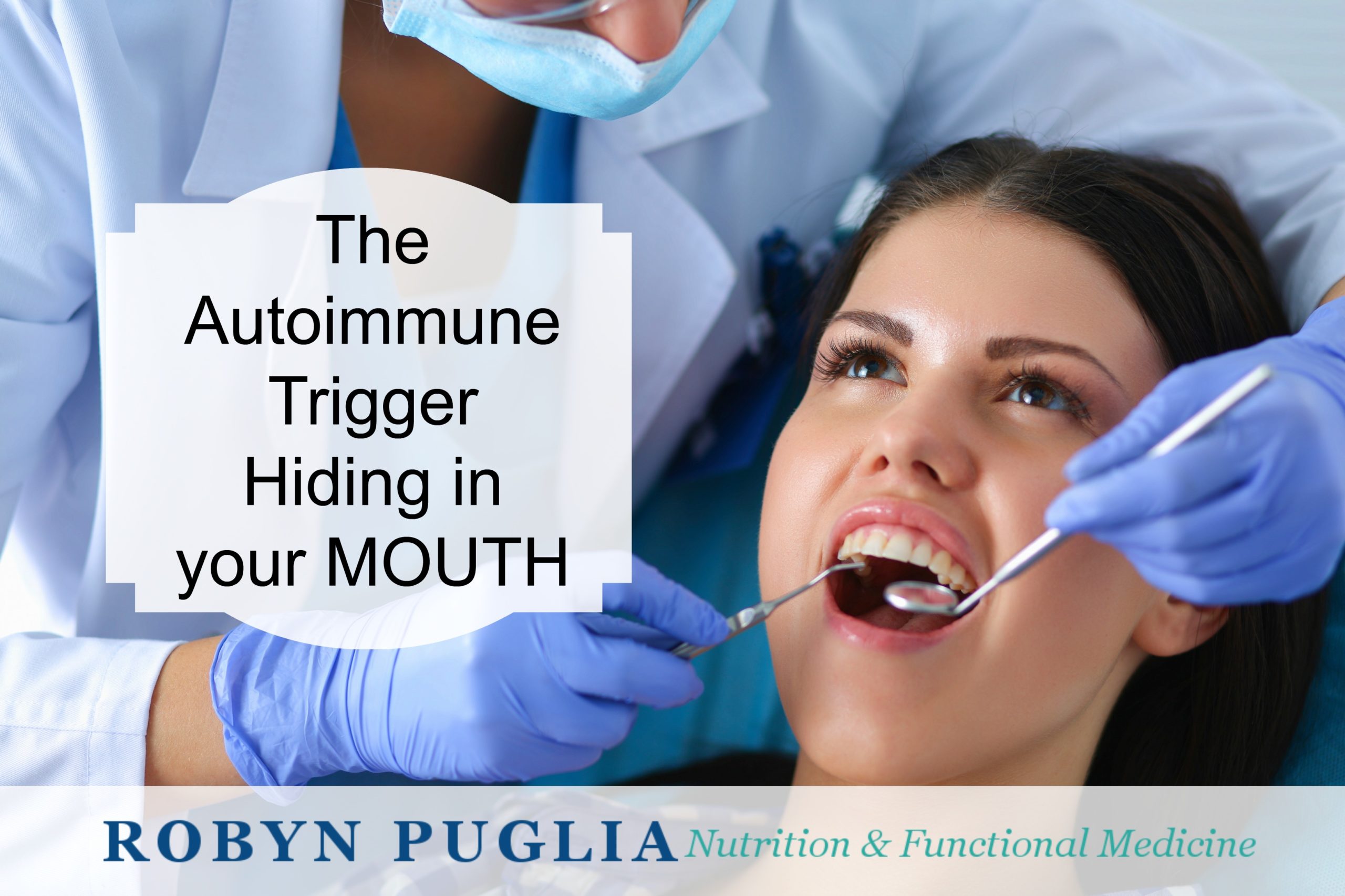 Autoimmune Trigger in the Mouth