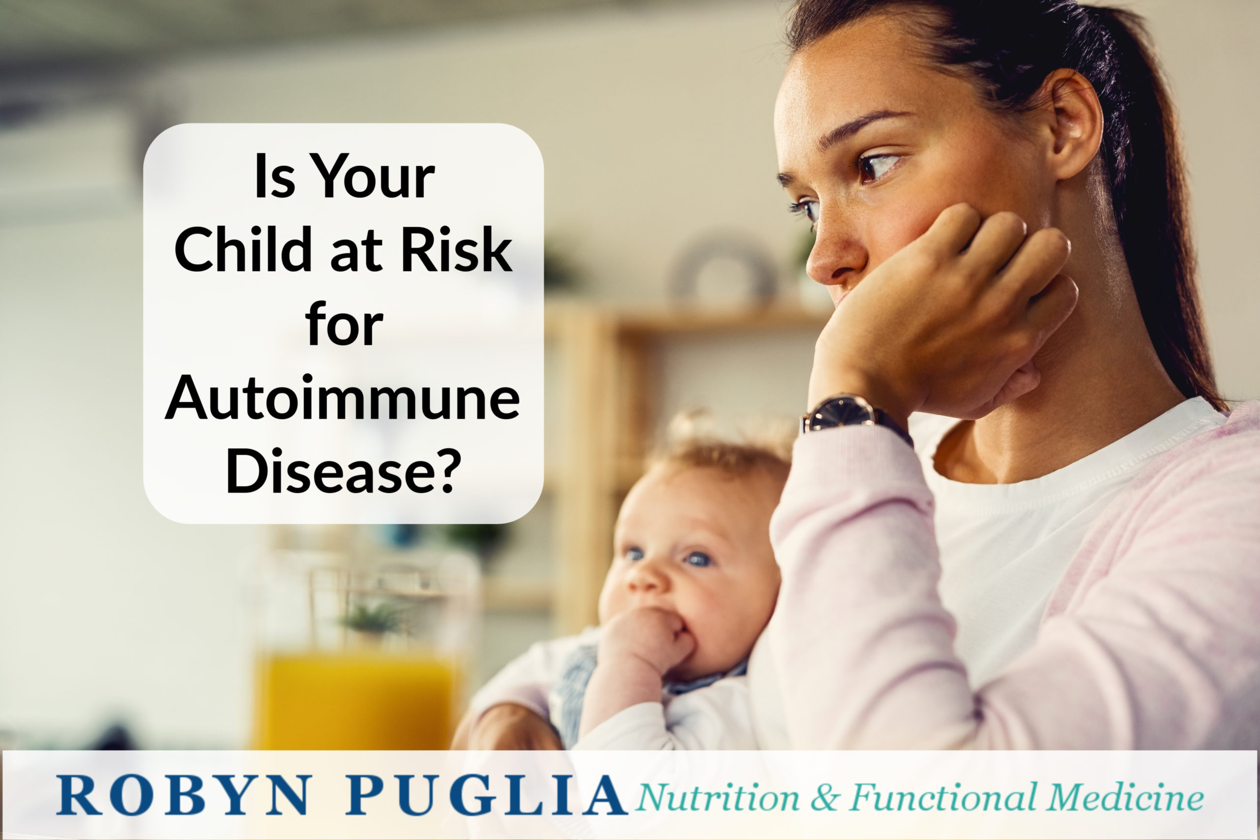 Is your child at risk for autoimmune disease?