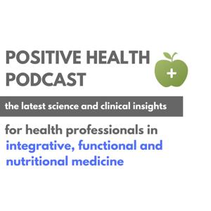 Ben Brown, The Positive Health Podcast 