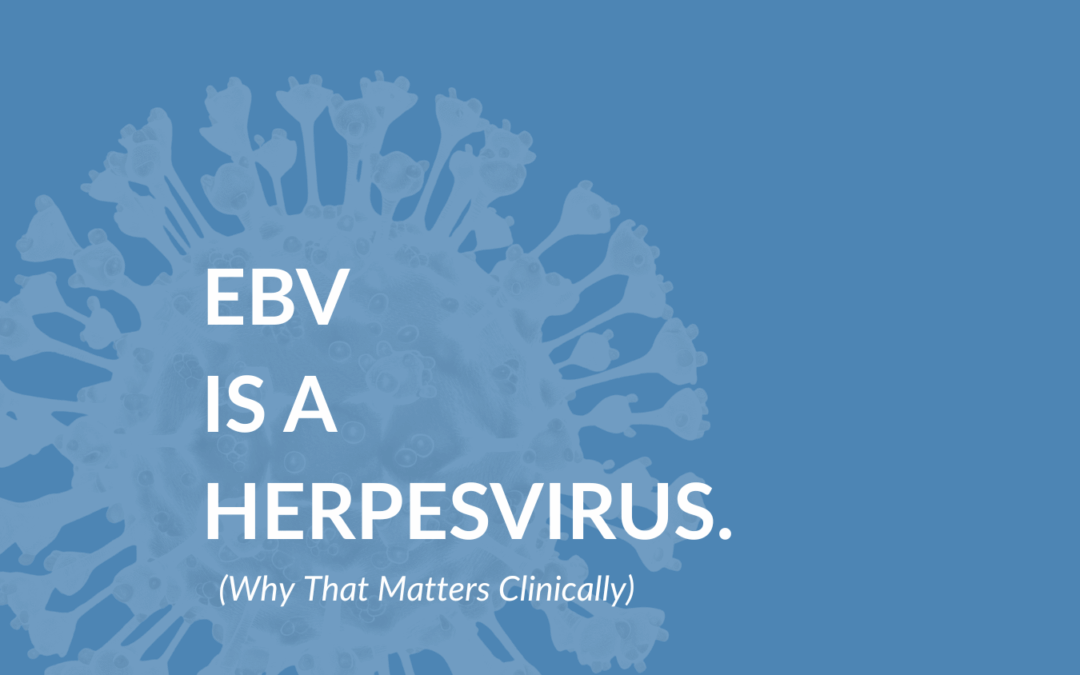 Epstein–Barr Virus in Clinical Practice: What Practitioners Miss…